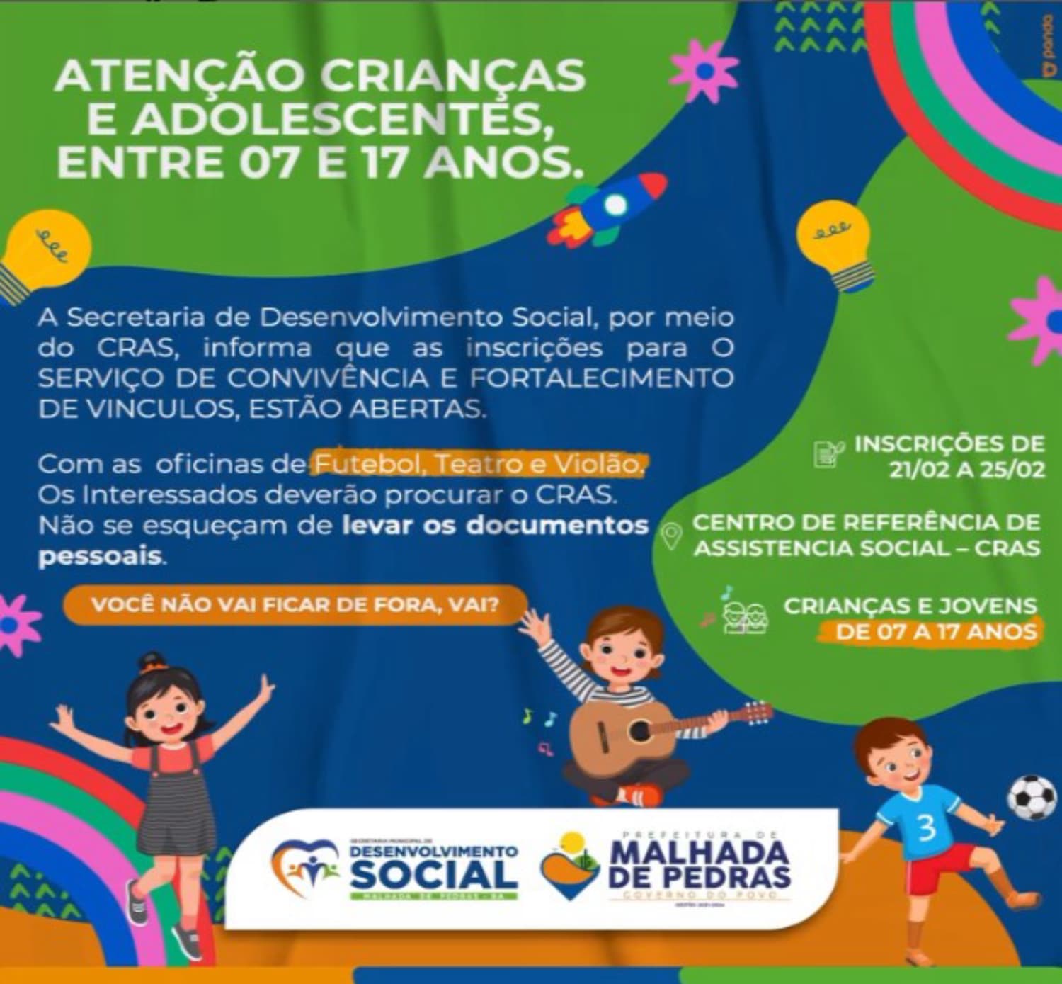 ATENÇÃO CRIANÇAS E ADOLESCENTES, ENTRE 07 E 17 ANOS.